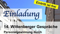 Wittenberger Gespräche: Personalgewinnung durch Unternehmensbotschafter